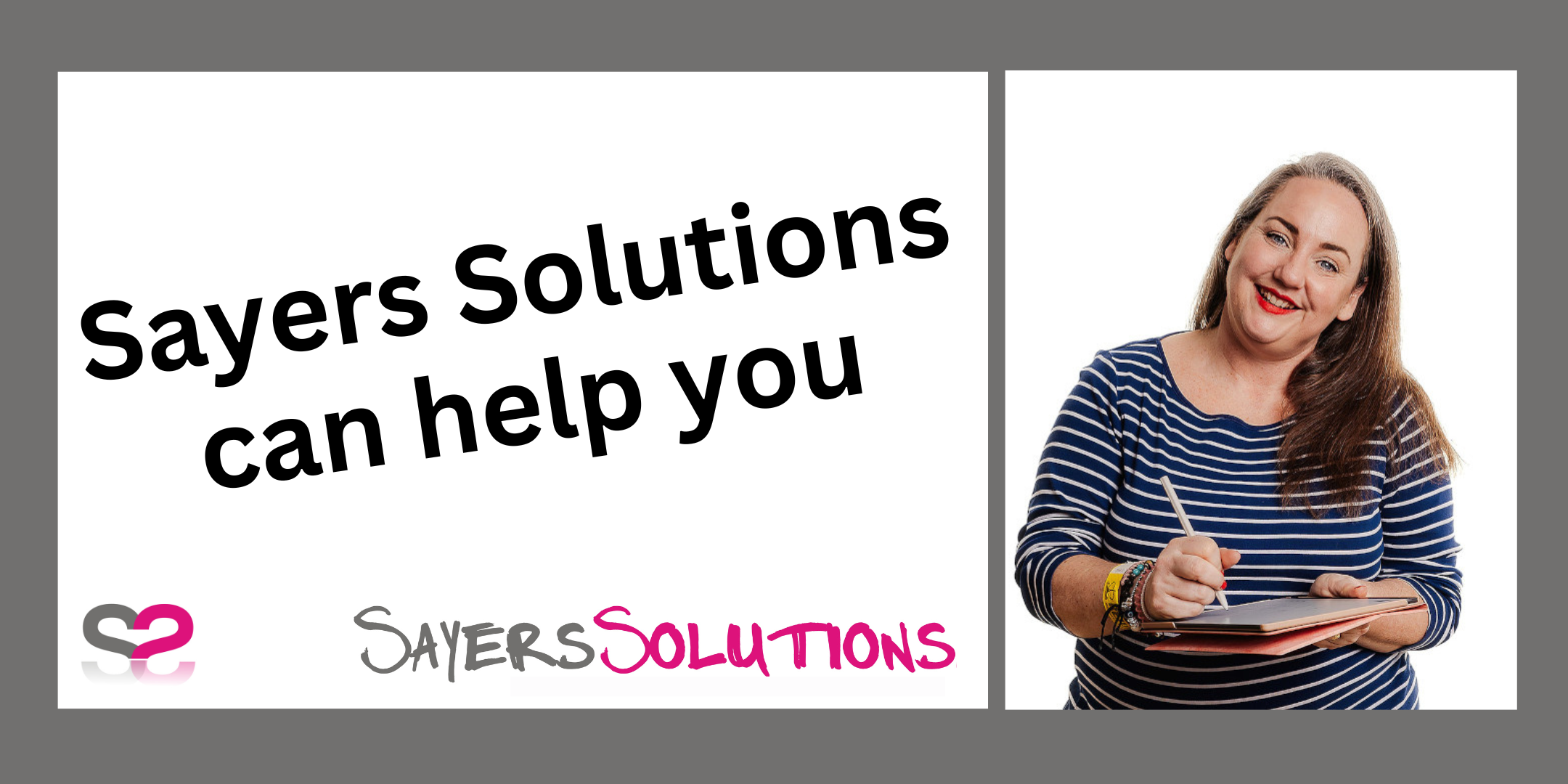 How can Sayers Solutions help you?