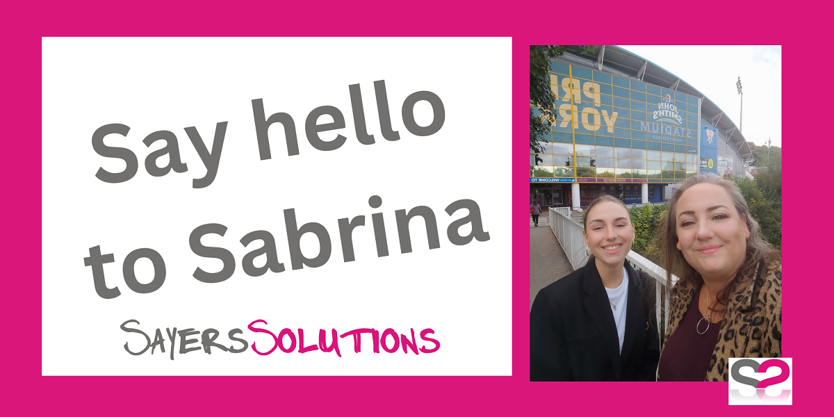 Say hello to Sabrina- our new intern here at Sayers Solutions